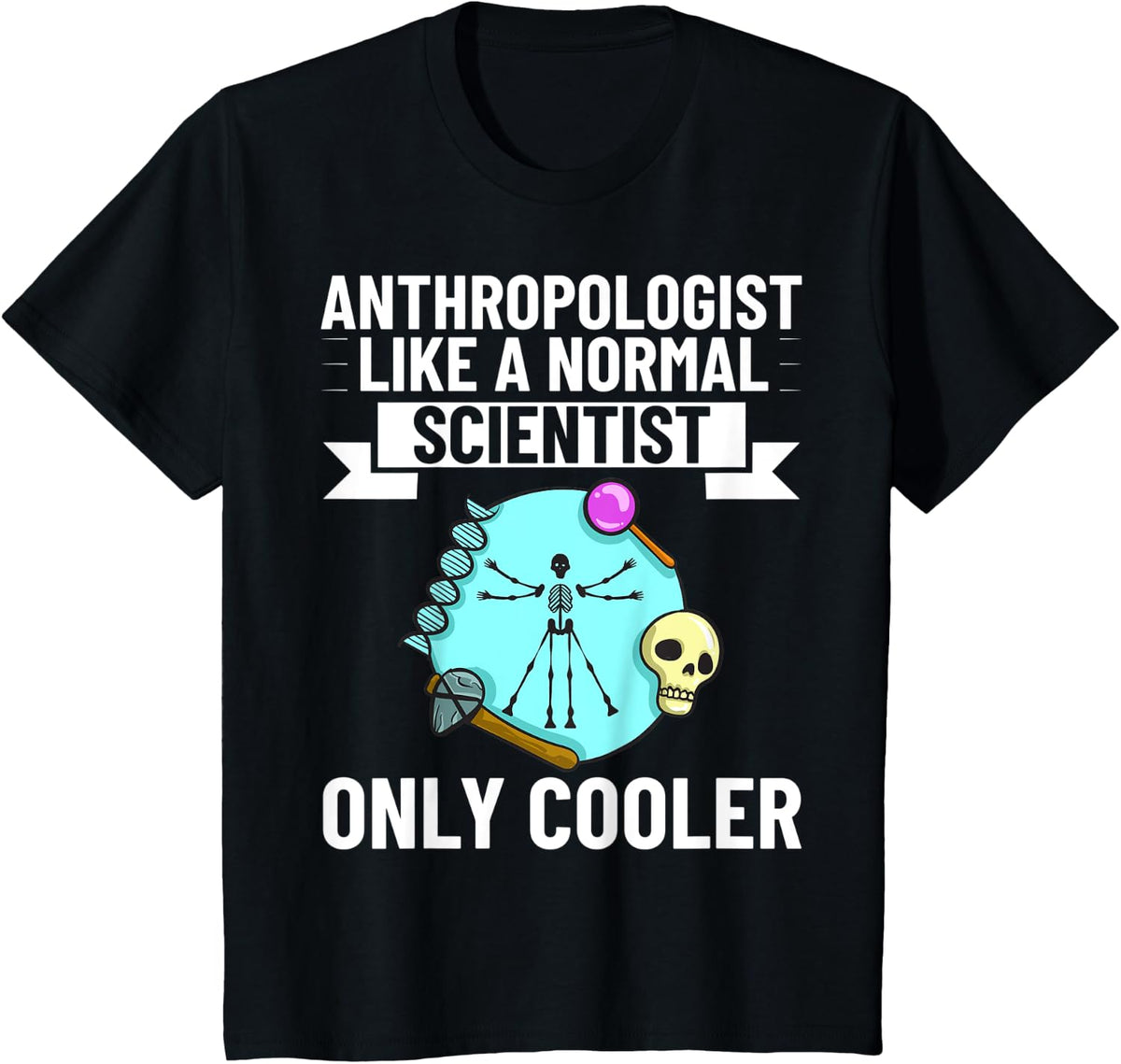 Forensic Anthropology Teacher Anthropologist Men Women Kids T-Shirt - Black