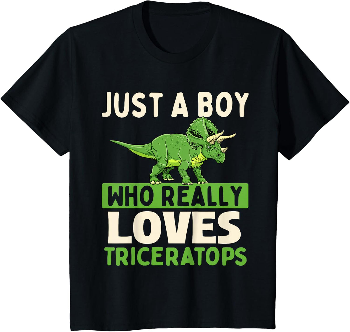 Just A Boy Who Really Loves Triceratops - Dinosaur Lover T-Shirt - Black