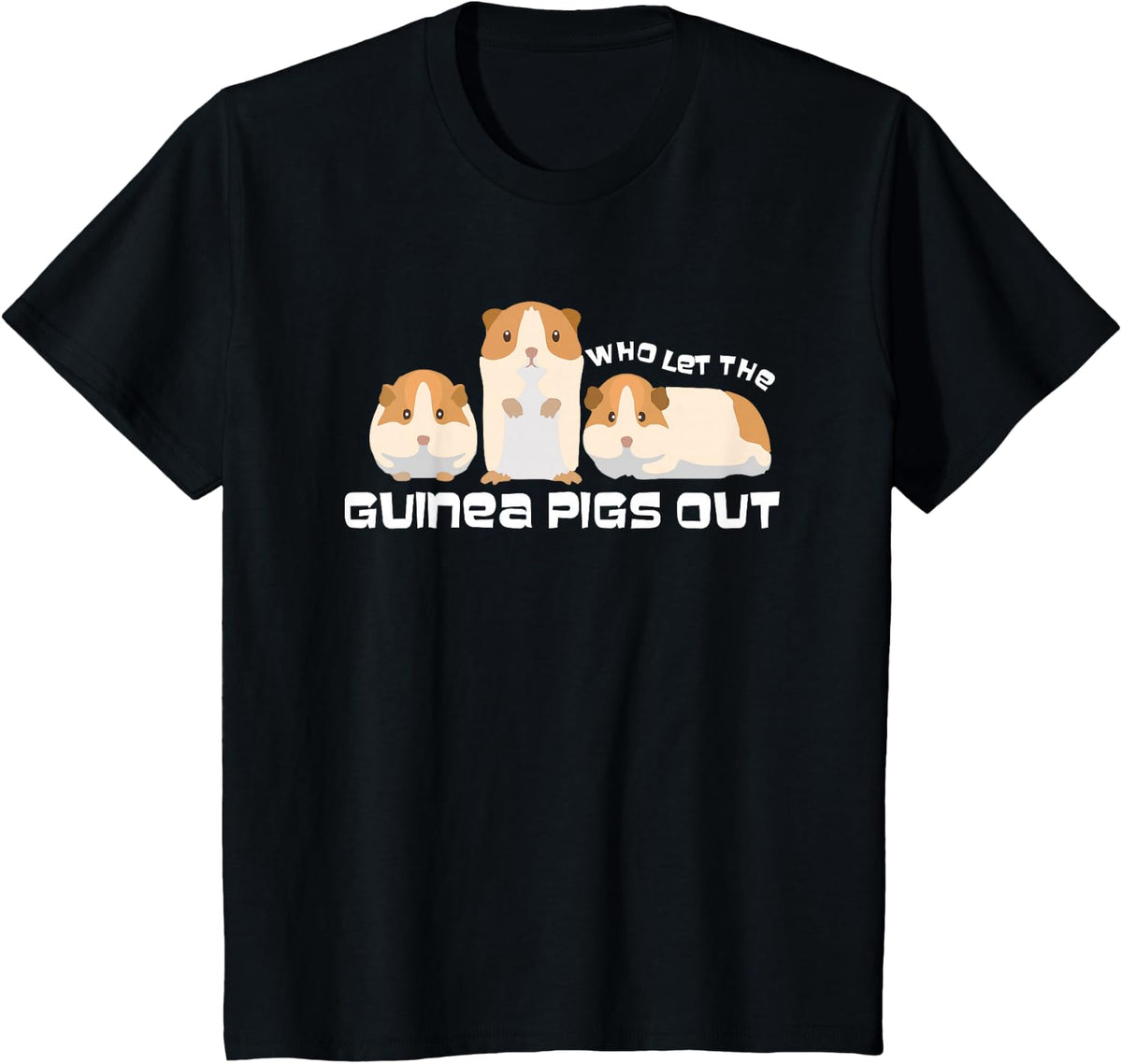 Who Let The Guinea Pig Out, Guinea Pig For Men Women, Animal T-Shirt - Black