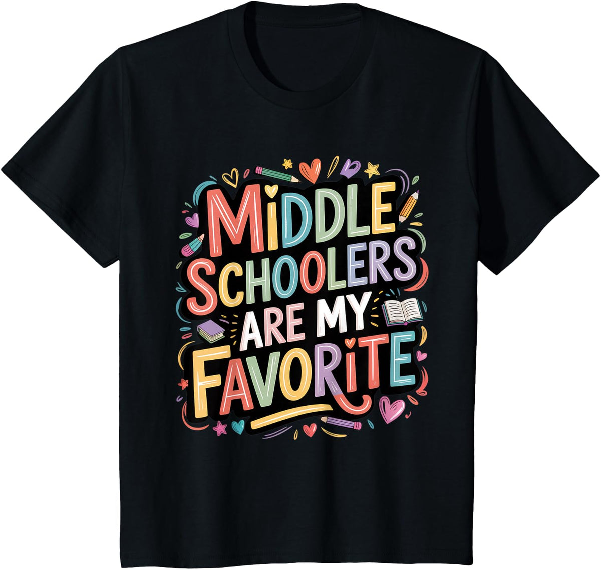 Middle School Teacher Favorite Students Classroom Humor T-Shirt - Black