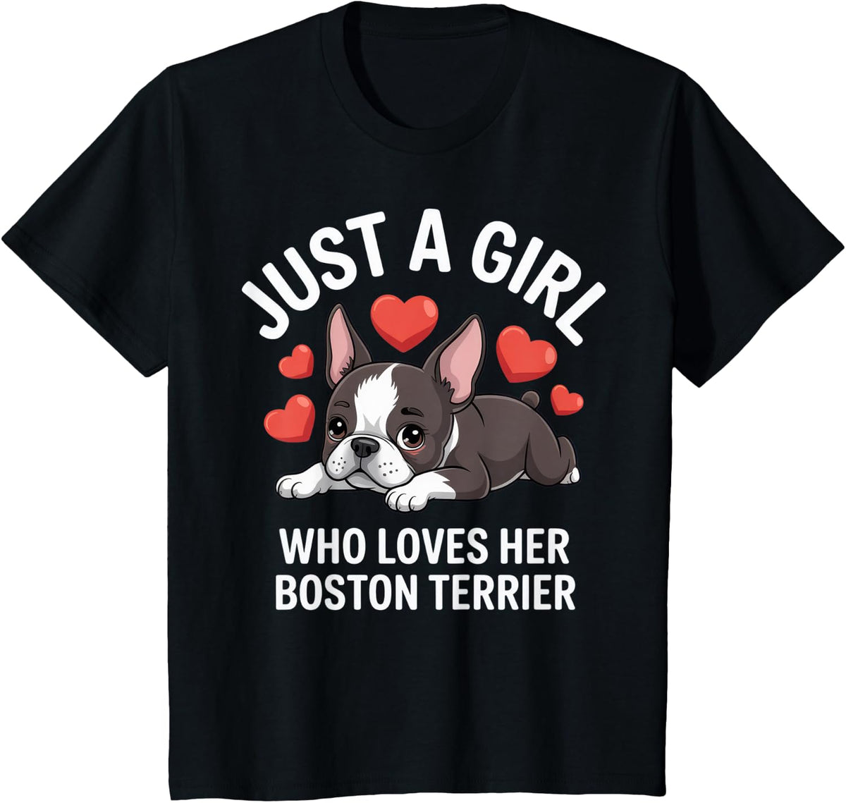 Just a Girl Who Loves Her Boston Terrier Dog Lover Cute T-Shirt - Black