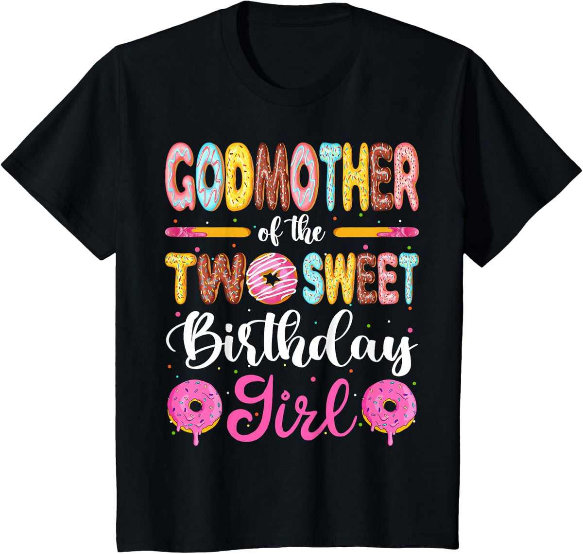 GodMother Of The Two Sweet Birthday Girl Donut 2nd Birthday T-Shirt - Black