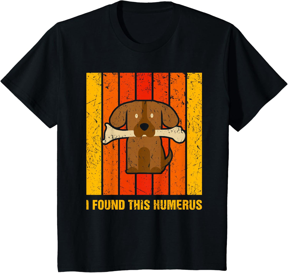 Funny I Found This Humerus Dog Vintage Science Skeleton Bone T-Shirt - Black