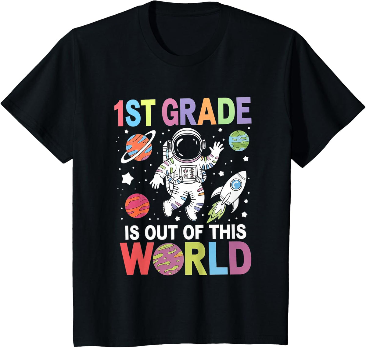 1st Grade is Out of This World Space Teacher Back to School T-Shirt - Black