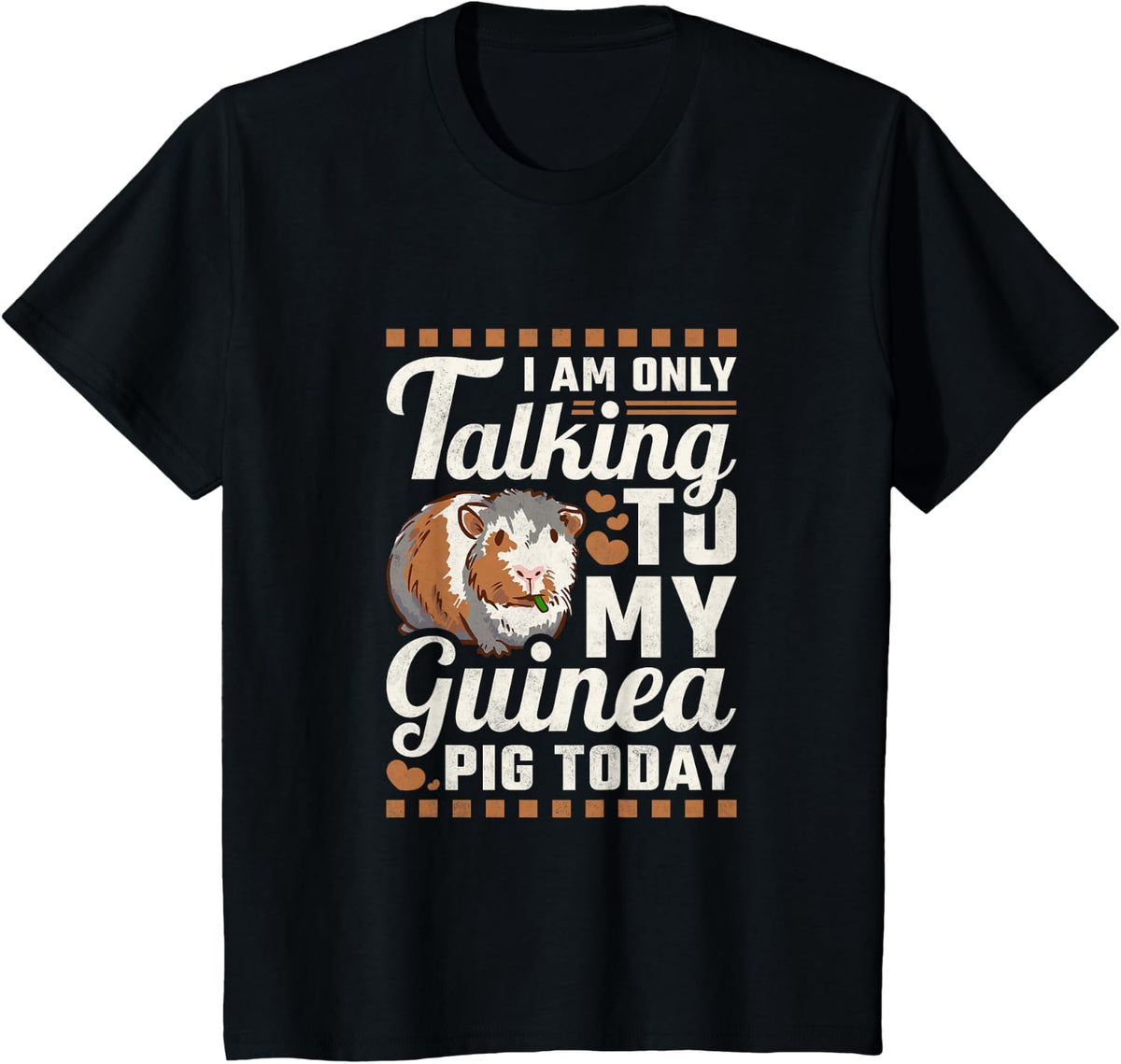 I Am Only Talking To My Guinea Pig Today T-Shirt - Black