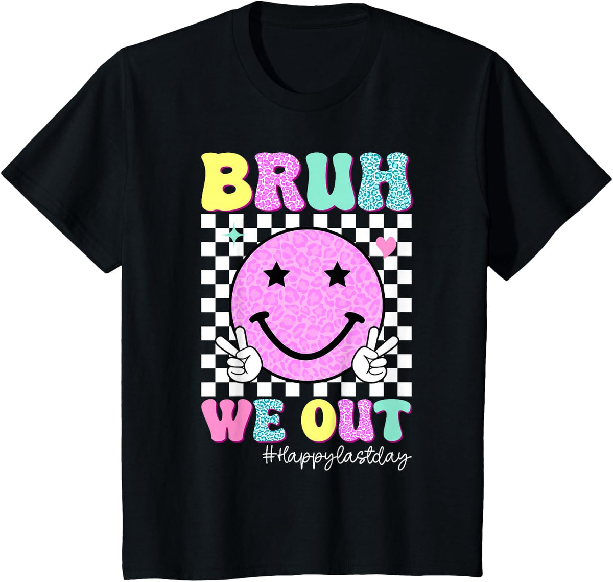 Bruh We Out Happy Last Day of School Teacher Kids Graduation T-Shirt - Black