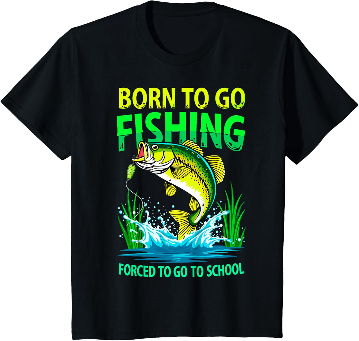Born To Go Fishing Forced to Go School Humor Fish Fan Kids T-Shirt - Black