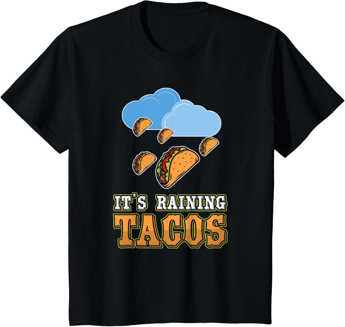 Funny Taco Lover Weather Forecasting It's Raining Tacos T-Shirt - Black
