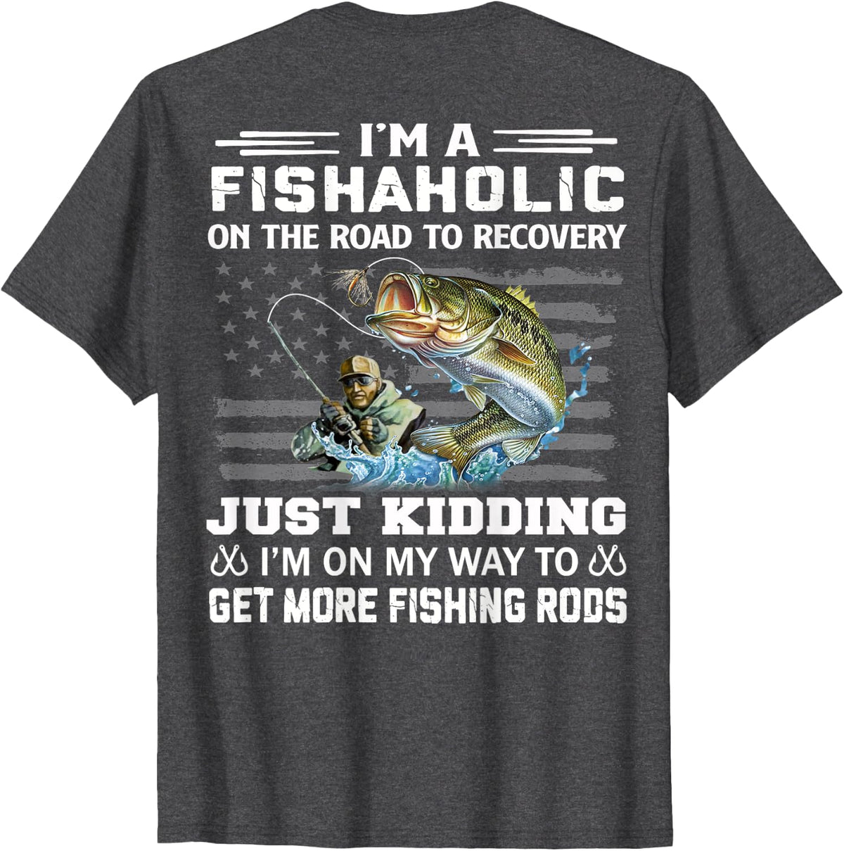 I'm A Fishaholic On The Road To Recovery Fisherman Gifts T-Shirt - Dark Heather Grey