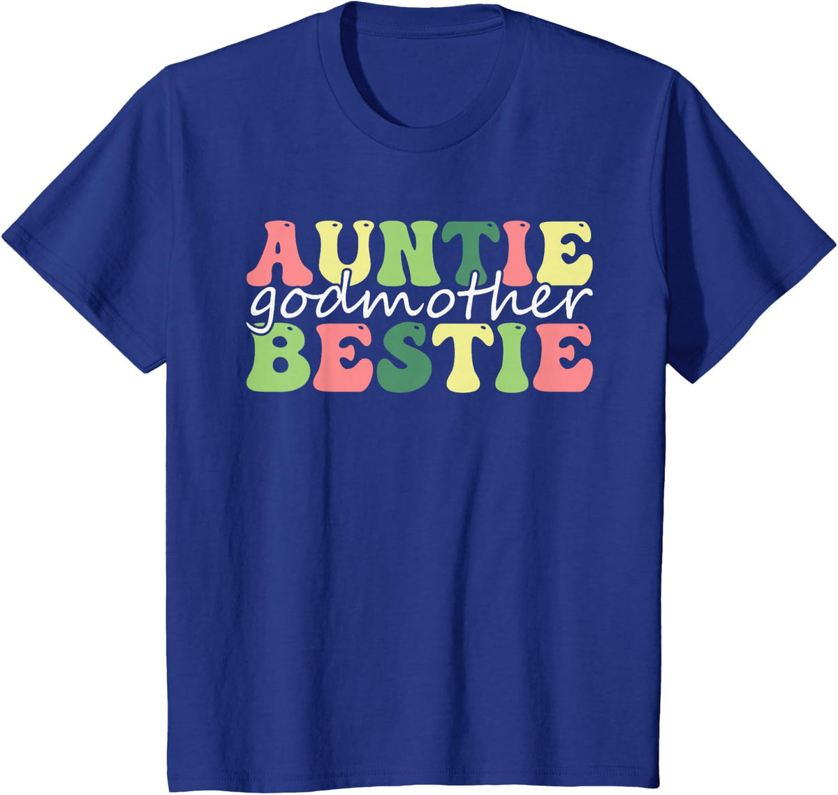 Auntie Godmother Bestie Funny Aunt God Mother Bestie legend T-Shirt - Royal Blue