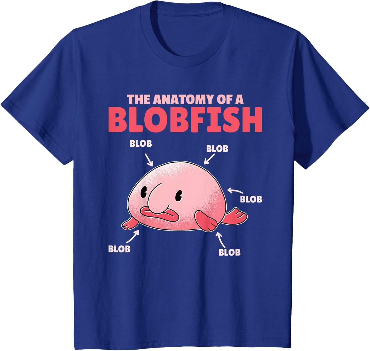 Funny Blobfish Statement Anatomy of Blobfish T-Shirt - Royal Blue