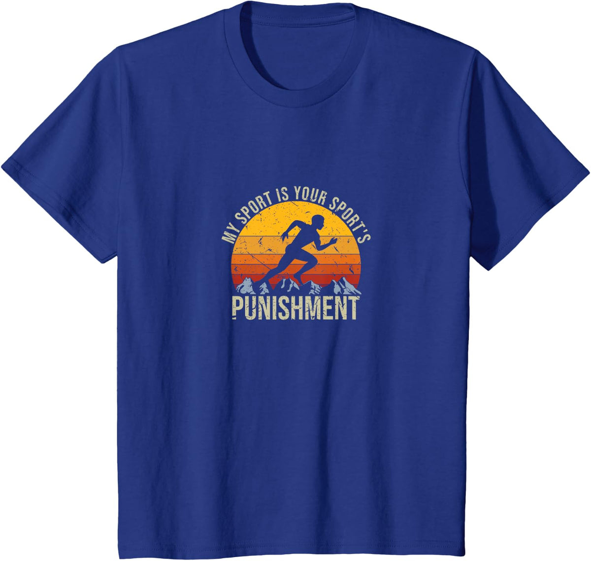 My Sport Is Your Sports Punishment Track Cross Country T-Shirt - Royal Blue