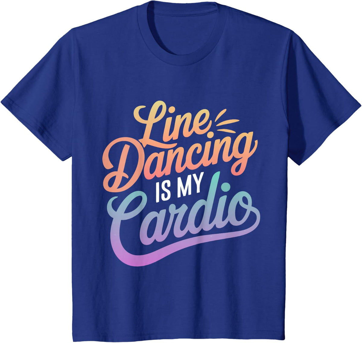 Line Dancing Is My Cardio Dancer Funny T-Shirt - Royal Blue