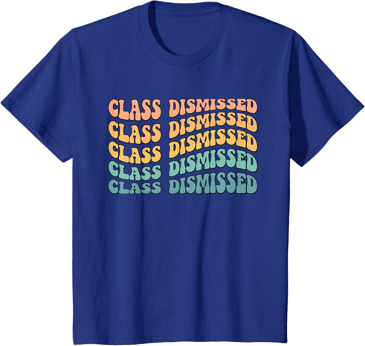 Retro Rainbow Class Dismissed Funny Teacher Shirt End of Year Tees T-Shirts - Royal Blue