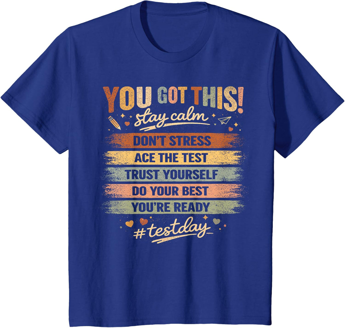 State Testing You Got This Test Day Teacher Student Staar T-Shirt - Royal Blue