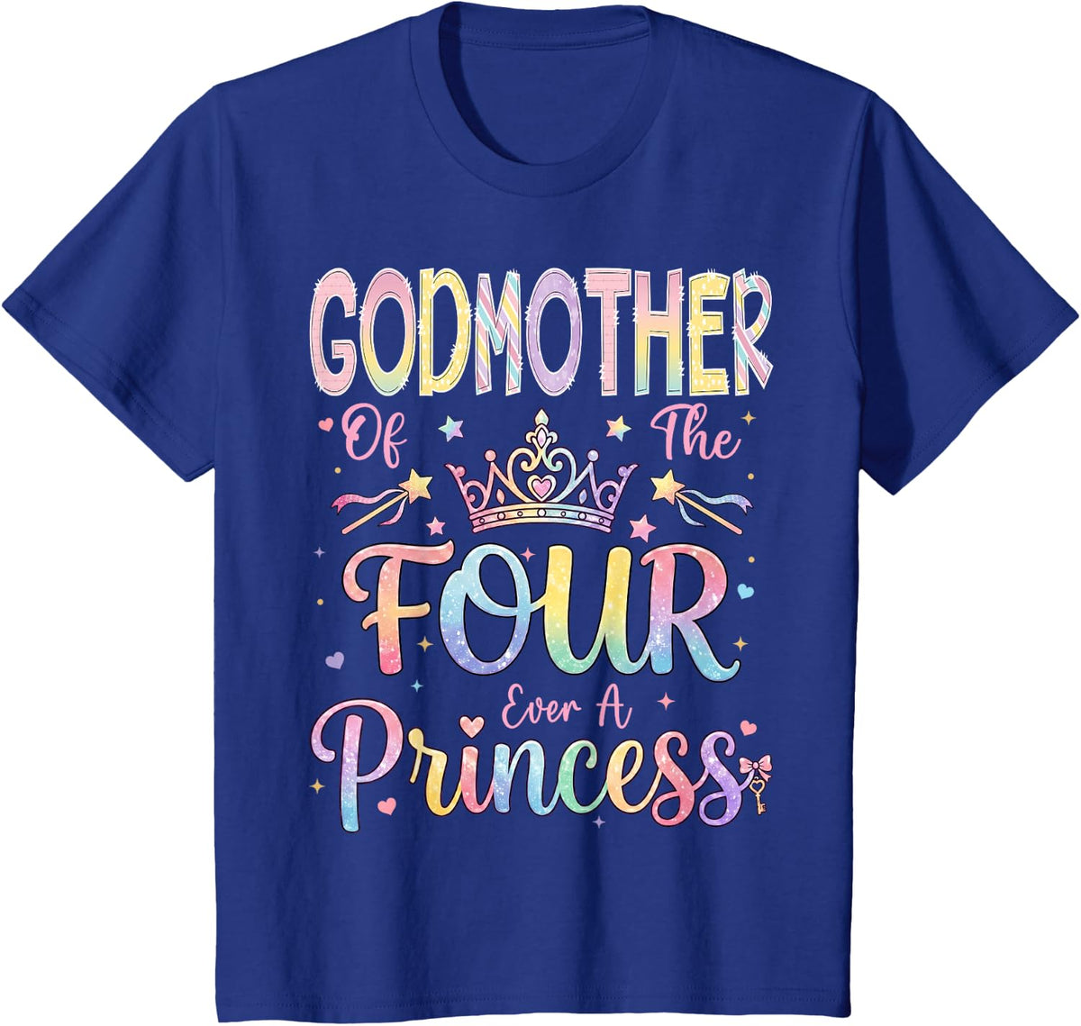 Godmother of The Four Ever A Princess 4th Birthday Girl T-Shirt - Royal Blue