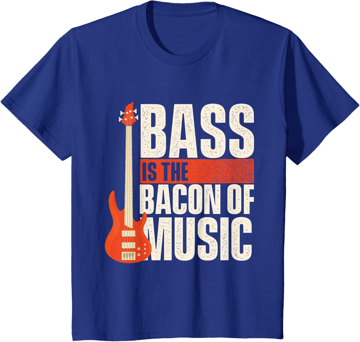 Bass Is The Bacon Of Music - Bassist Musician Bass Guitar T-Shirt - Royal Blue