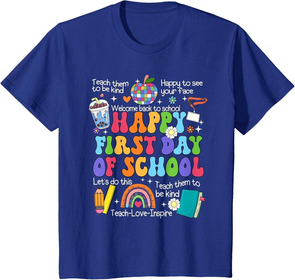 Happy First Day Of School Teacher Shirt Women Tees T-Shirts Back To School Teacher Life - Royal Blue