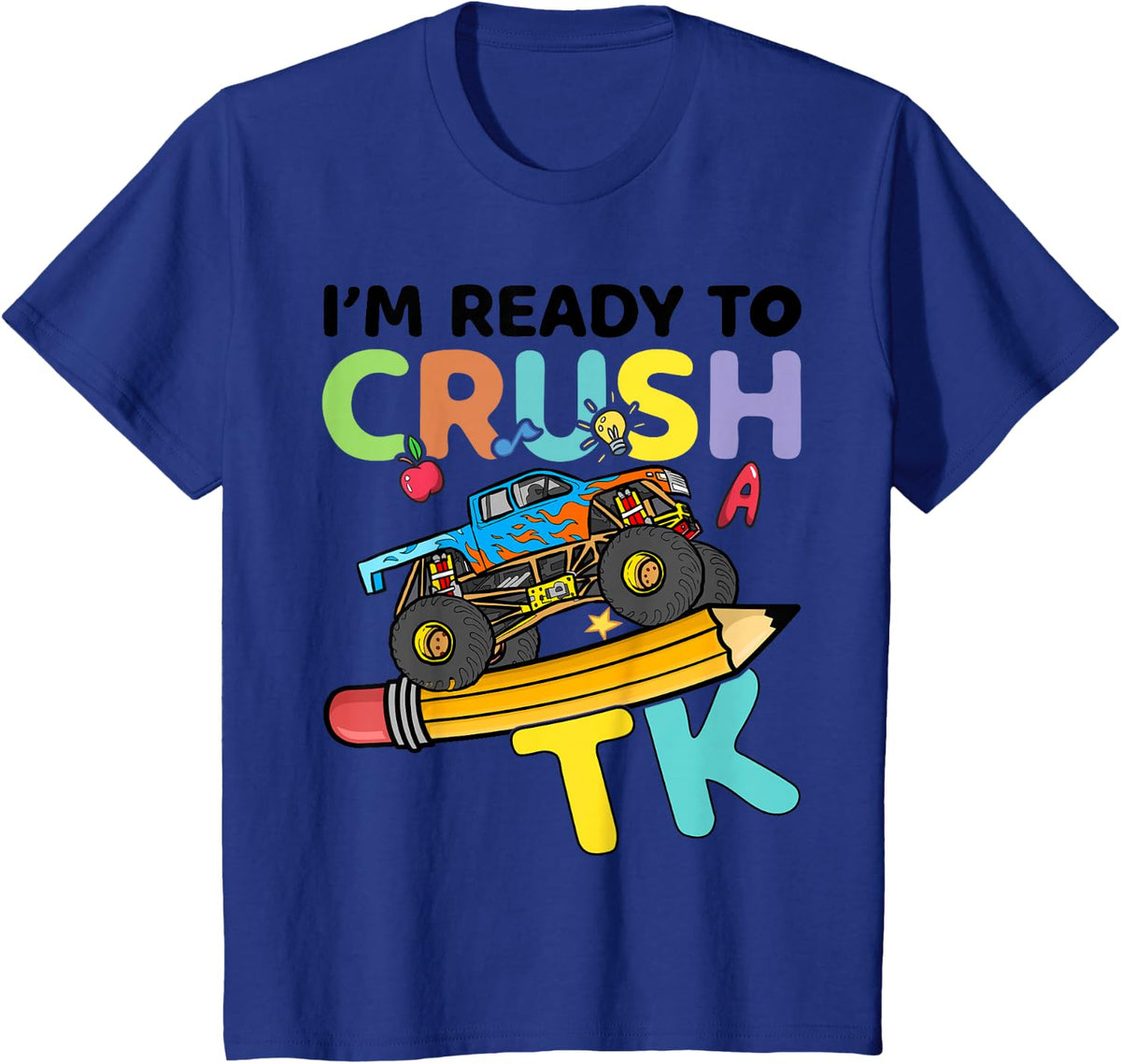 I'm Ready to Crush TK Shirt Kids Boys Girls First Day of School Tee T-Shirt - Royal Blue