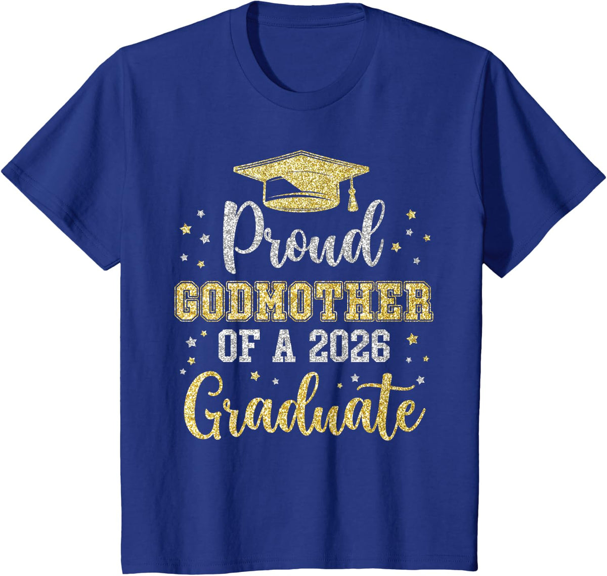 Proud Godmother of A 2026 Graduate Class of 2026 Senior T-Shirt - Royal Blue