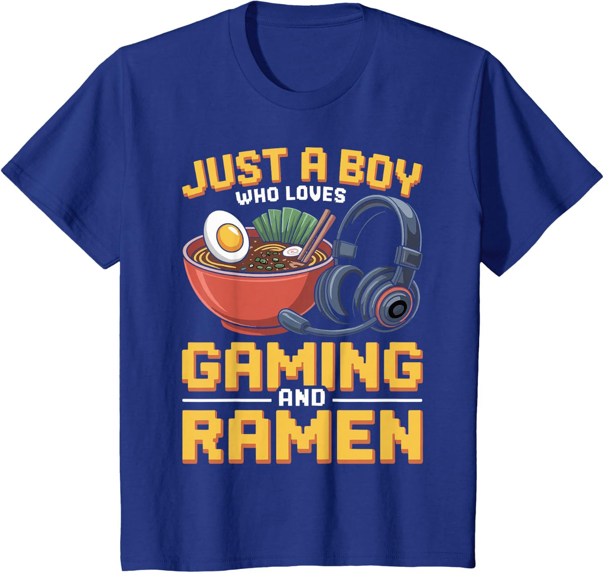Gaming Just A Boy Who Loves Gaming and Ramen Funny Gamer Tee T-Shirt for Boys - Royal Blue