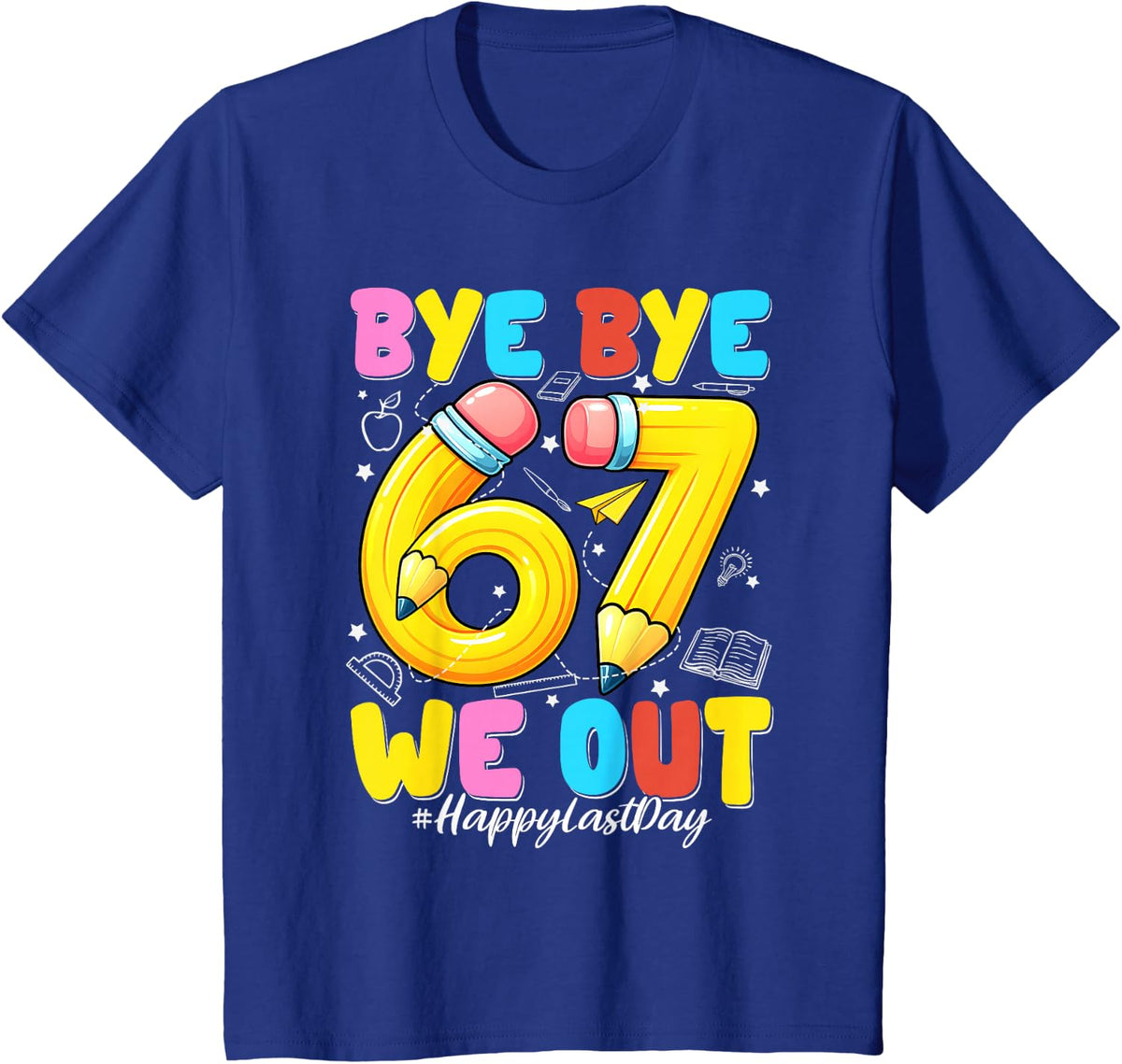 Bye Bye 67 We Out Last Day of School Shirt Teacher Kids Boy Meme Tee T-Shirt - Royal Blue