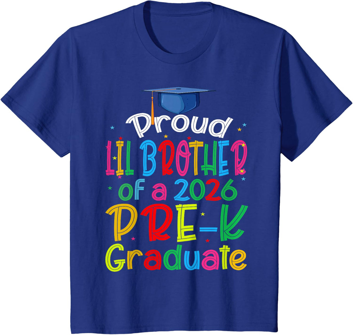 Proud Lil Brother of A 2026 Pre-K Graduate Funny Family T-Shirt - Royal Blue