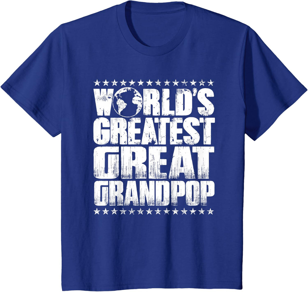 World's Greatest Great Grandpop T-Shirt - Best Ever Award T-Shirt - Royal Blue