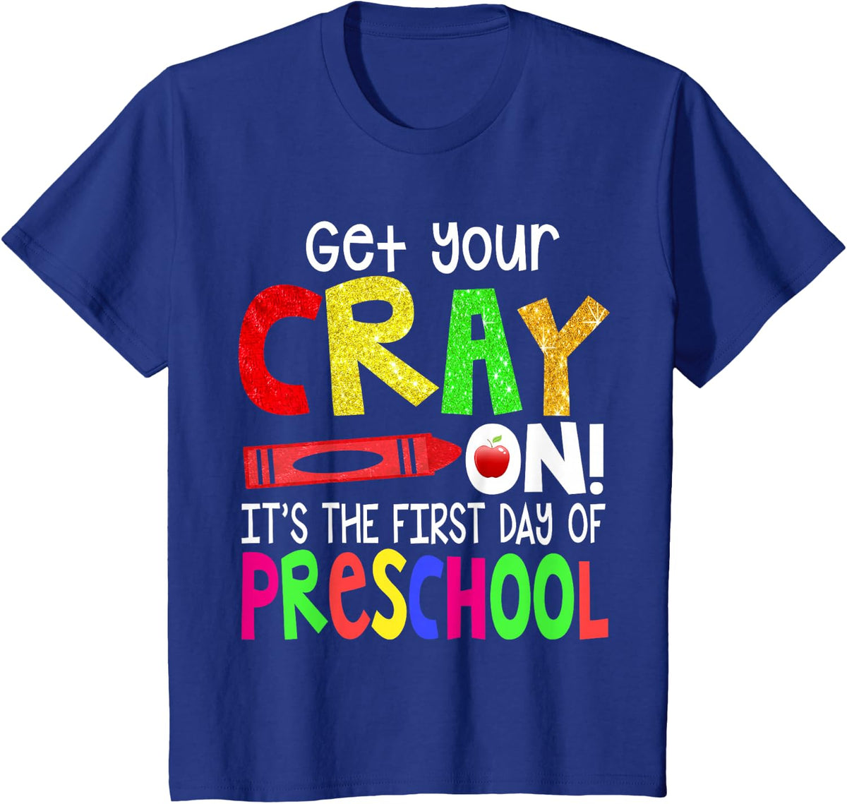 Get Your Crayon Happy First Day of Preschool T-Shirt Tee for Boys Girls Kids - Royal Blue