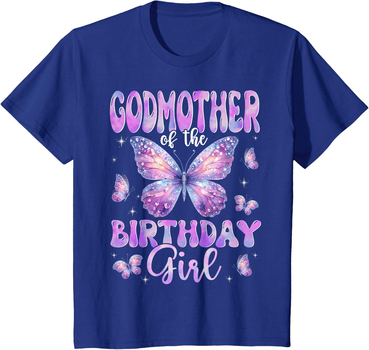 GodMother Of The Birthday Girl Butterfly Family Matching T-Shirt - Royal Blue