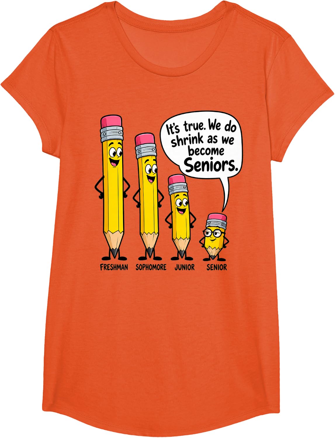 Funny Senior Year Shrinking Pencils High School Joke T-Shirt - Girls Orange