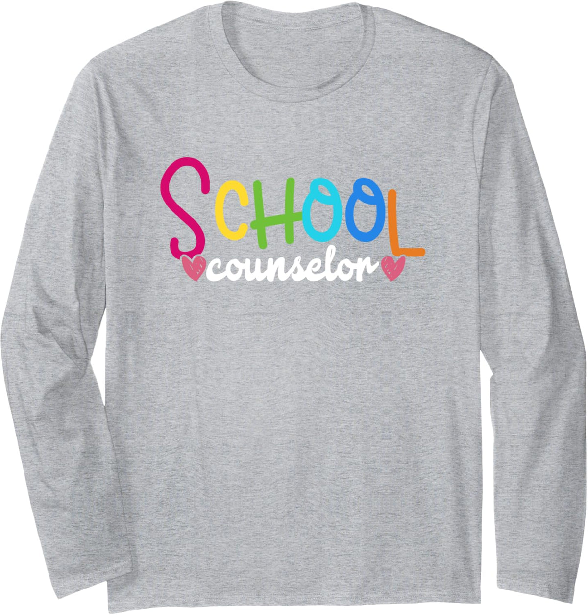 School Counselor Appreciation Gift Long Sleeve T-Shirt - Adult Unisex Heather Grey
