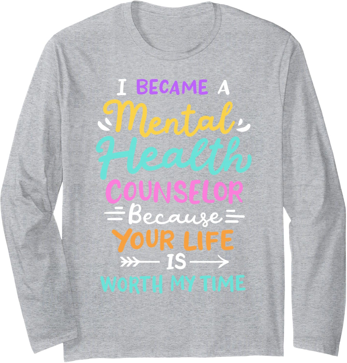 Mental Health Counselor Long Sleeve T-Shirt - Adult Unisex Heather Grey