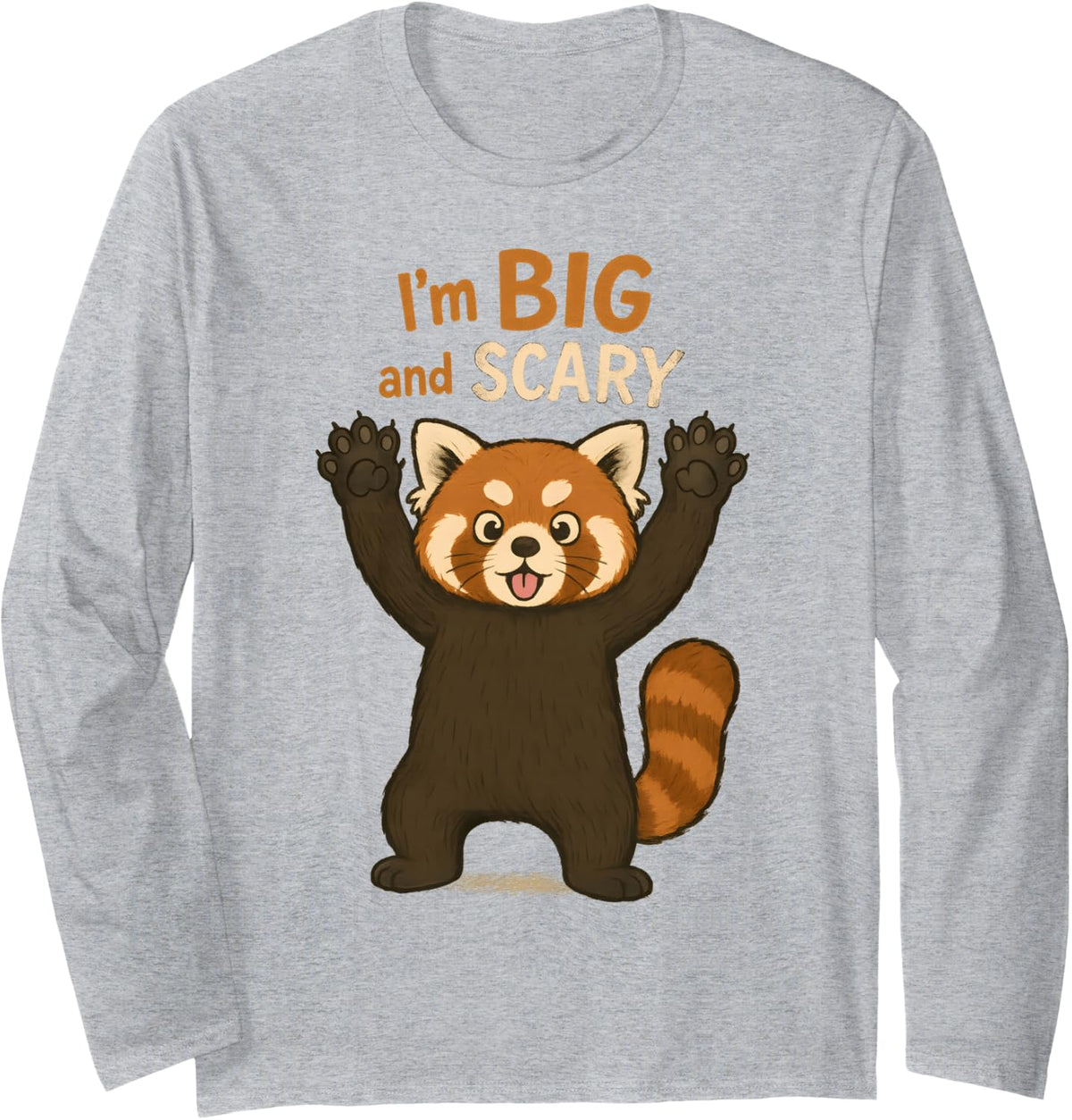 I'm Big and Scary Red Panda Long Sleeve T-Shirt - Adult Unisex Heather Grey