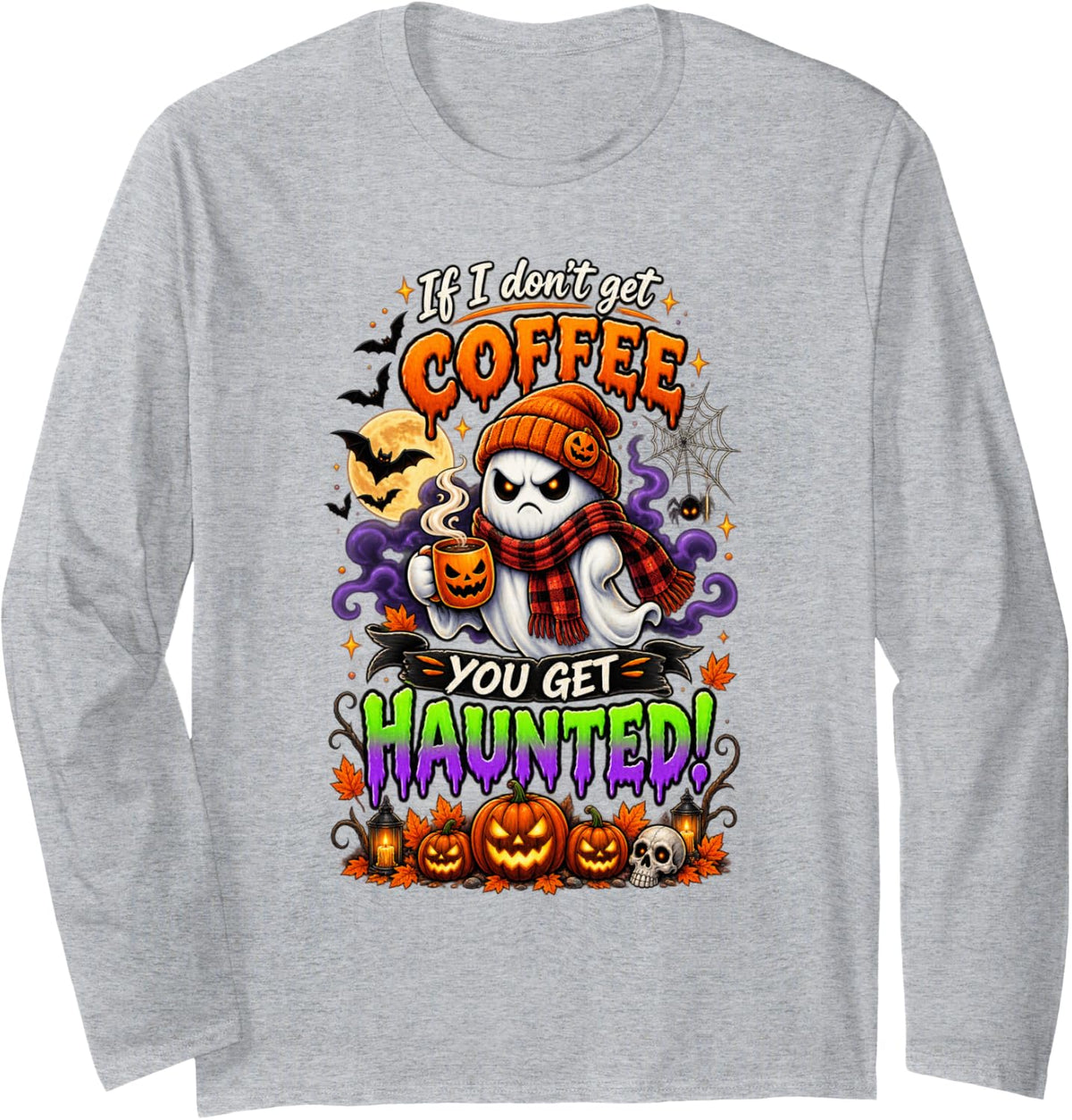 If I Dont Get Coffee You Get Haunted Spooky Season Pumpkin Long Sleeve T-Shirt - Adult Unisex Heather Grey