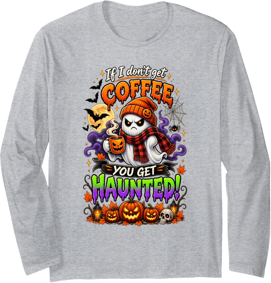 If I Dont Get Coffee You Get Haunted Spooky Season Pumpkin Long Sleeve T-Shirt - Adult Unisex Heather Grey