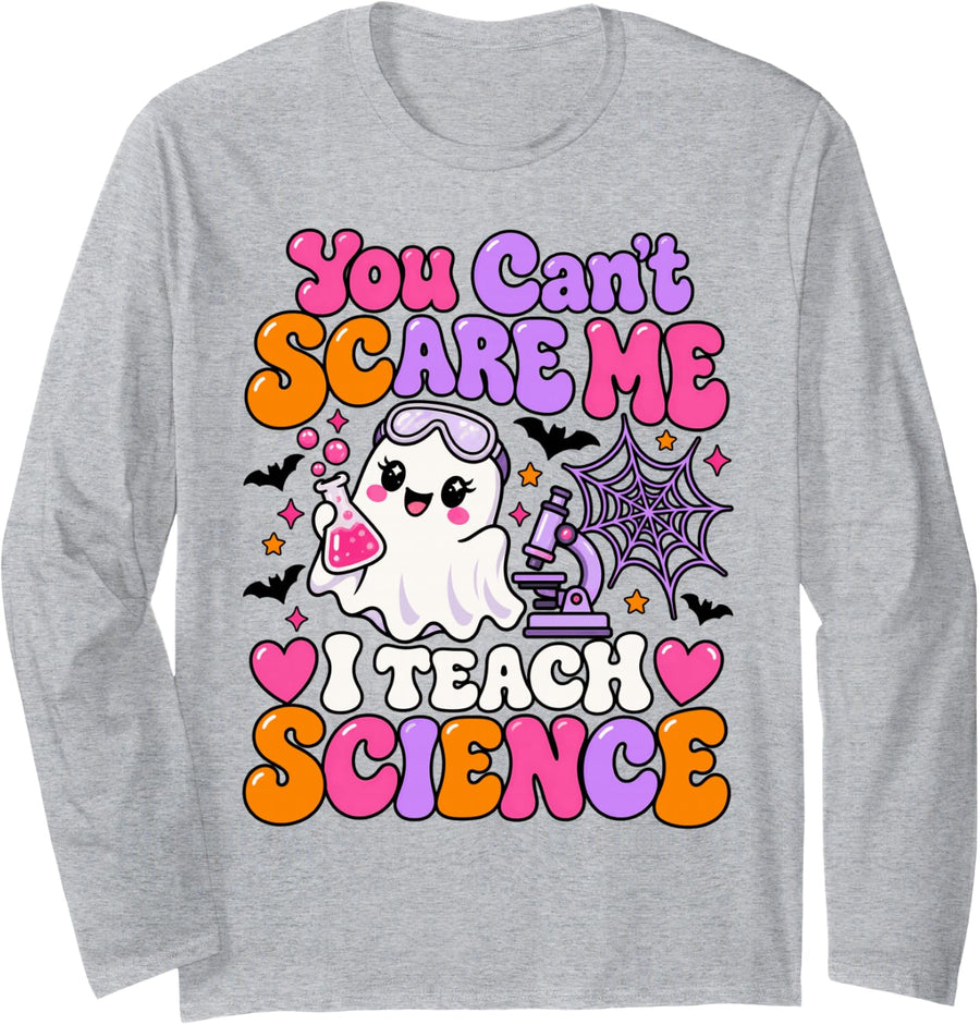 You Can't Scare Me I Teach Science Halloween Teacher Ghost Long Sleeve T-Shirt - Adult Unisex Heather Grey