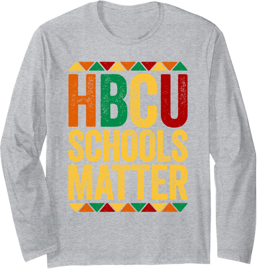 HBCU Schools Matter Shirt Historical Black College Alumni Long Sleeve T-Shirt - Adult Unisex Heather Grey