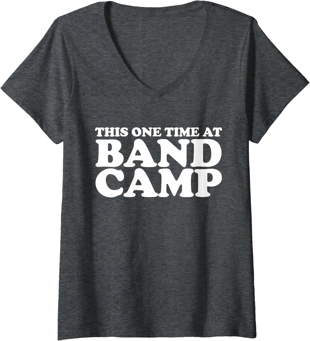 Women's This one time at Band Camp V-Neck T-Shirt - Dark Heather Grey