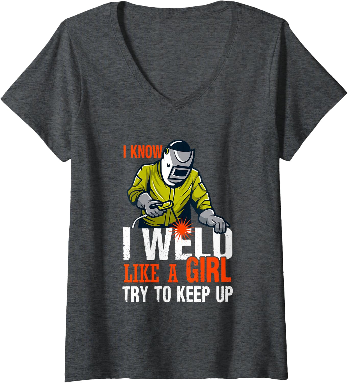 Women's Weld Like a Girl Funny Welding Fabricator Welder Worker V-Neck T-Shirt - Dark Heather Grey