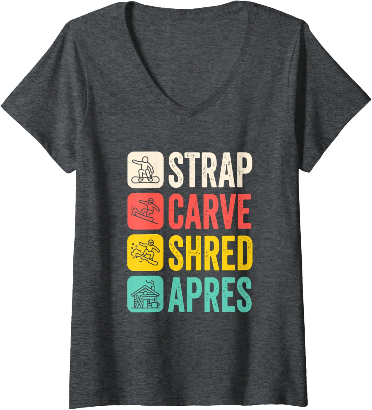 Women's Snowboarder Strap Carve Shred Apres Freestyle Backcountry V-Neck T-Shirt - Dark Heather Grey