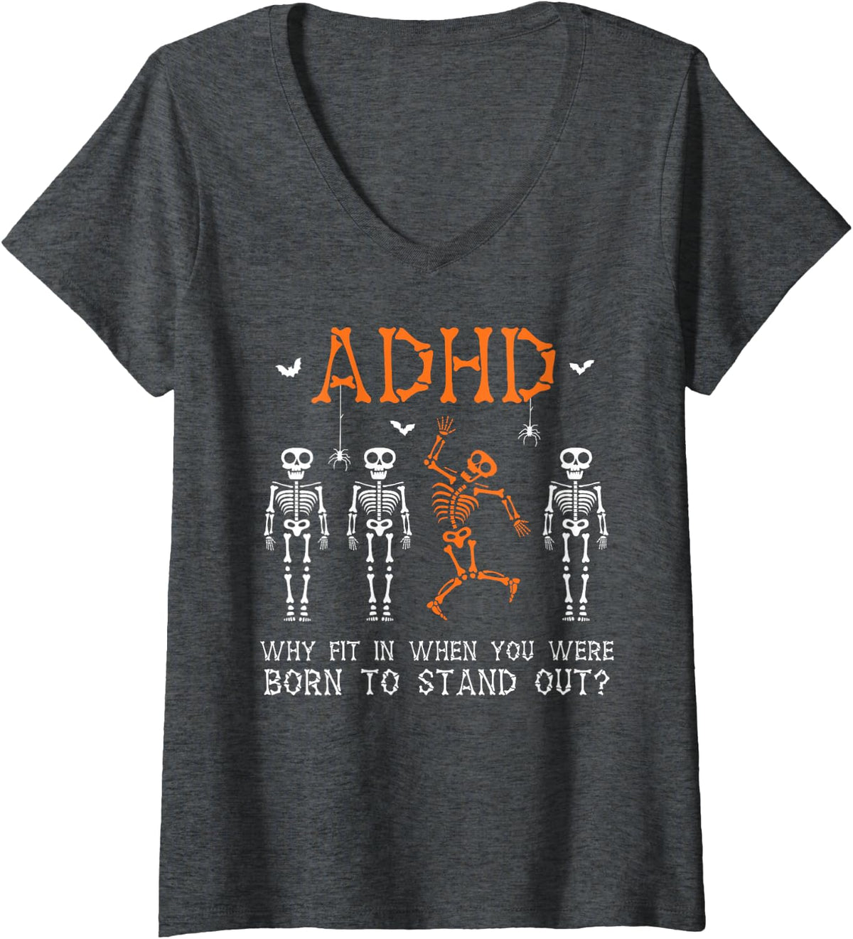 Women's Embrace ADHD Why Fit in When You were Born to Stand Out Fun V-Neck T-Shirt - Dark Heather Grey