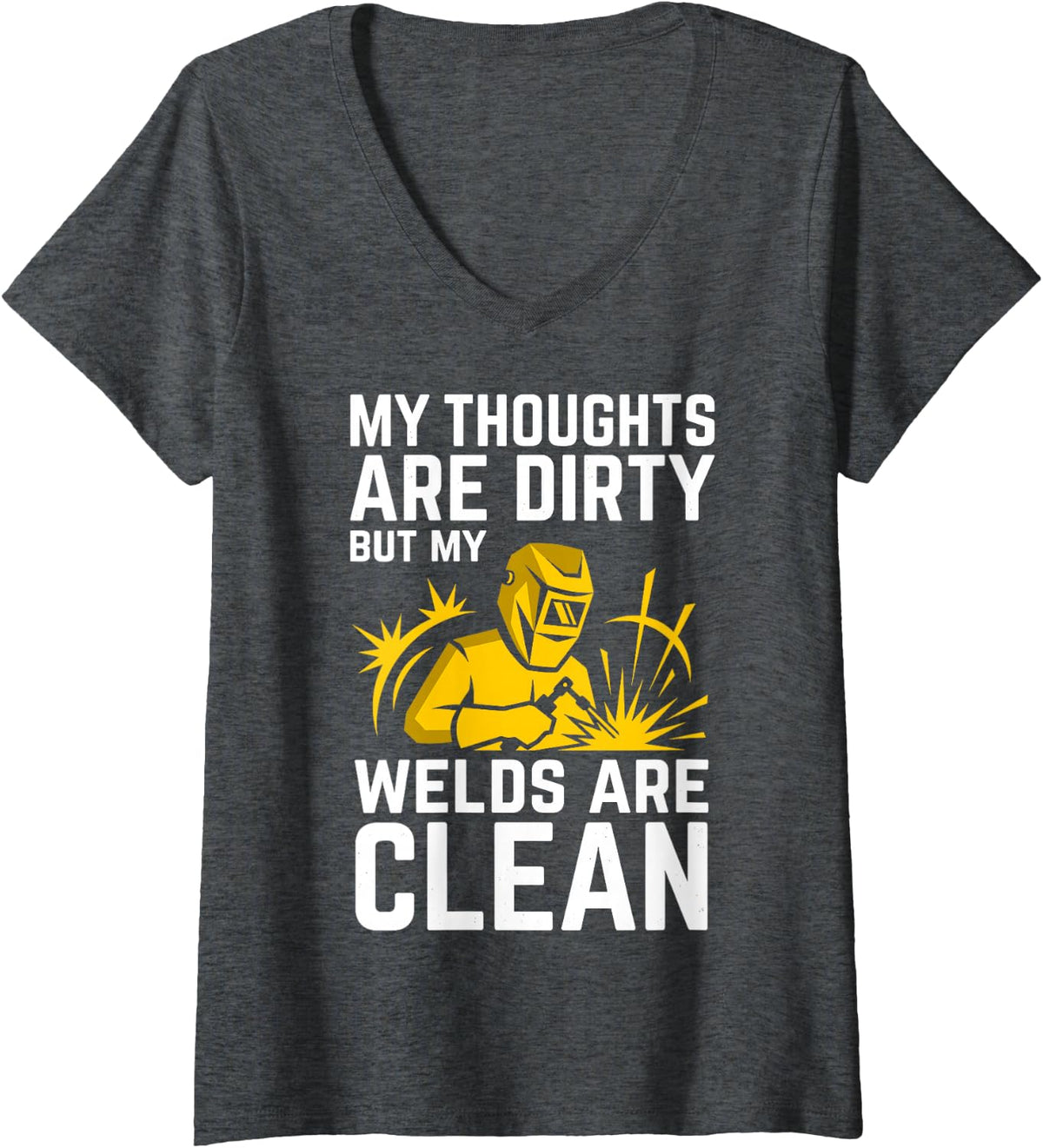 Women's My Thoughts are Dirty But My Welds are Clean Welder Welding V-Neck T-Shirt - Dark Heather Grey