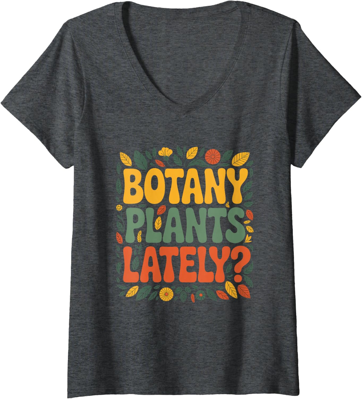 Women's Botany Plants Lately V-Neck T-Shirt - Dark Heather Grey