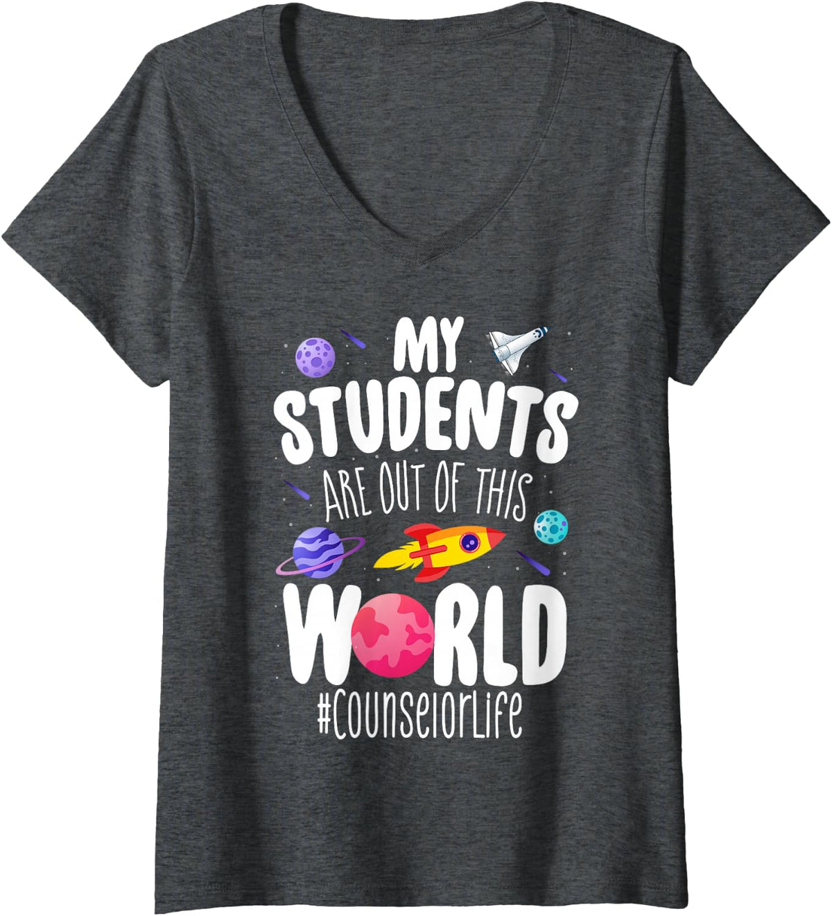 Women's Counselor Life My Students Are Out Of This World Space V-Neck T-Shirt - Dark Heather Grey