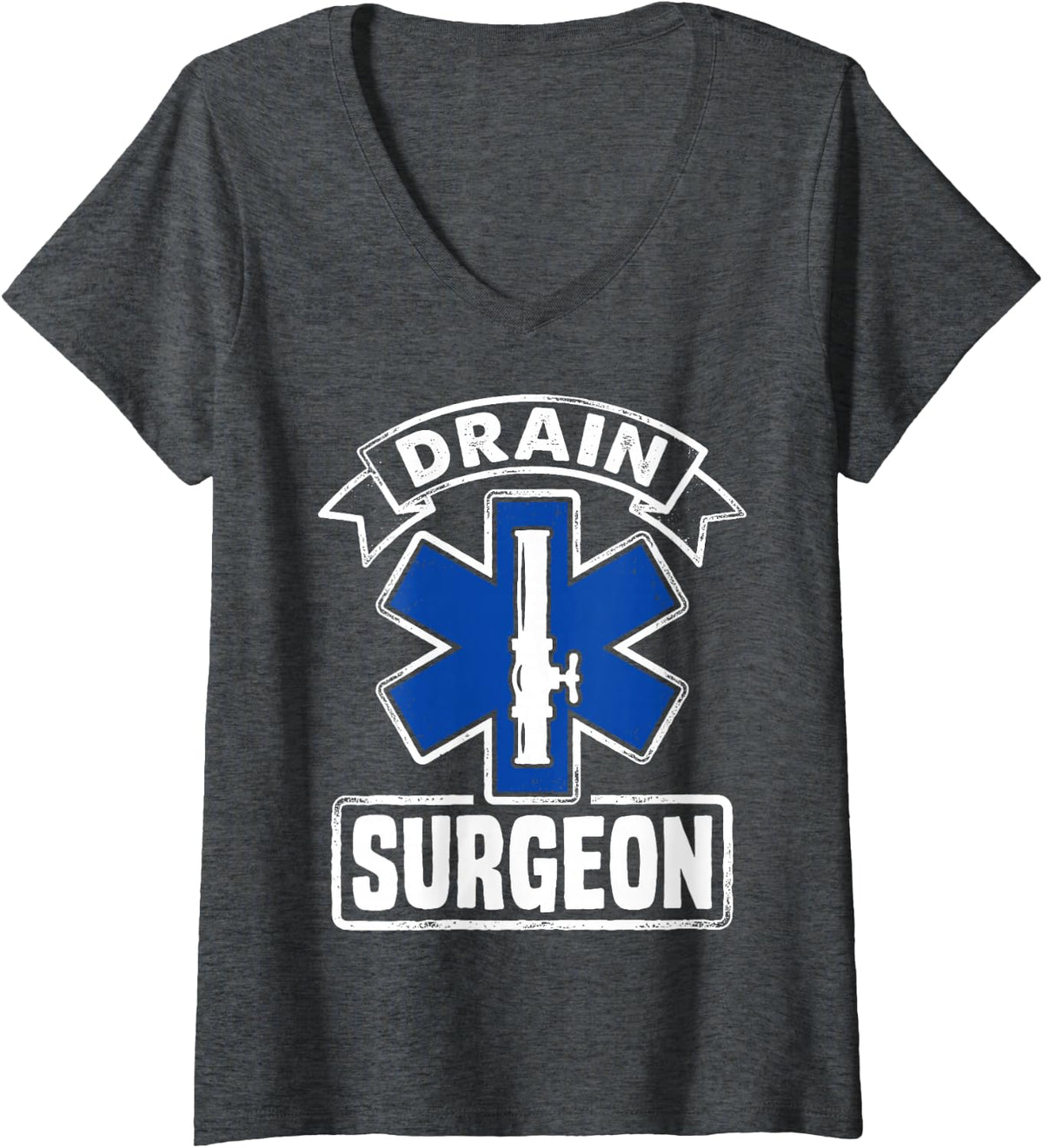 Women's Drain Surgeon Plumber Funny Joke Tee Plumbing Pipefitter Dad V-Neck T-Shirt - Dark Heather Grey