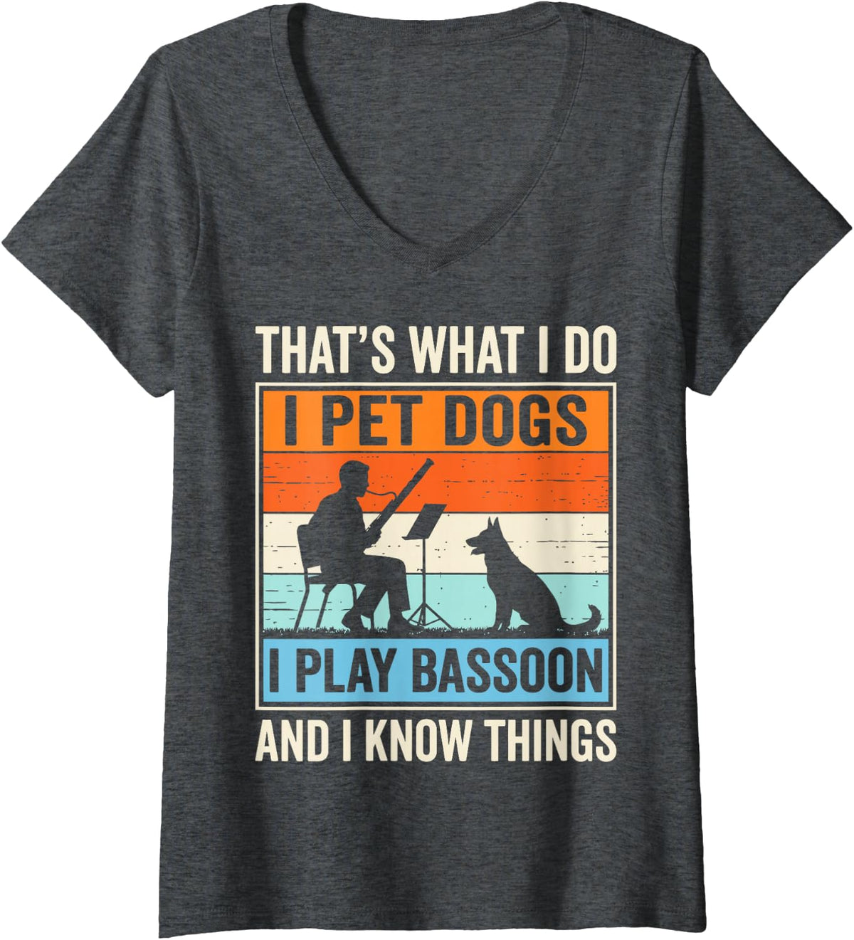 Women's I Pet Dogs I Play Bassoon and Know Things Funny Bassoonist V-Neck T-Shirt - Dark Heather Grey