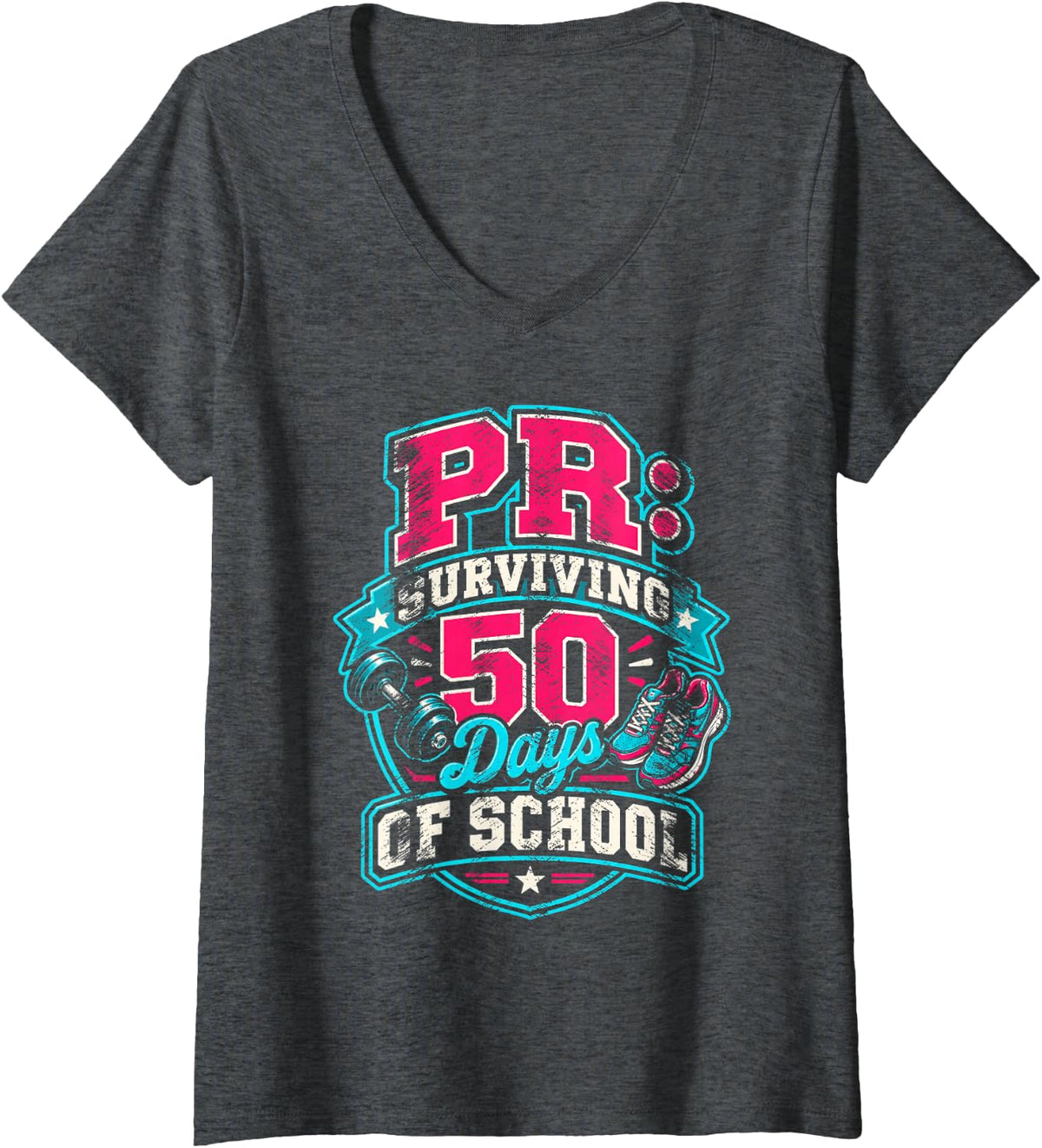 Women's PR Surviving 50 Days of School Funny Teacher Gym Fitness Pun V-Neck T-Shirt - Dark Heather Grey