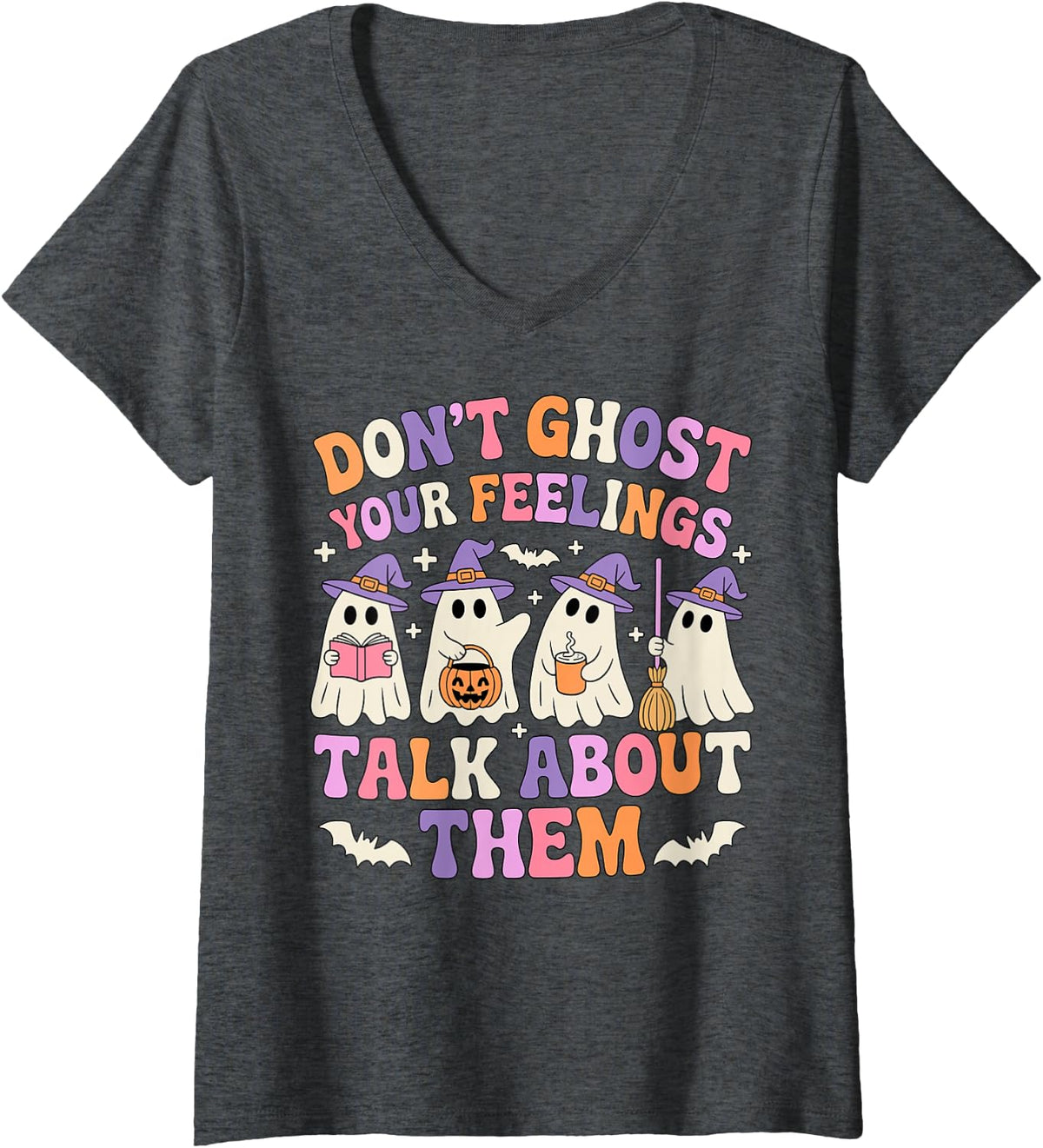 Women's Dont Ghost Your Feeling Halloween School Counselor Halloween V-Neck T-Shirt - Dark Heather Grey