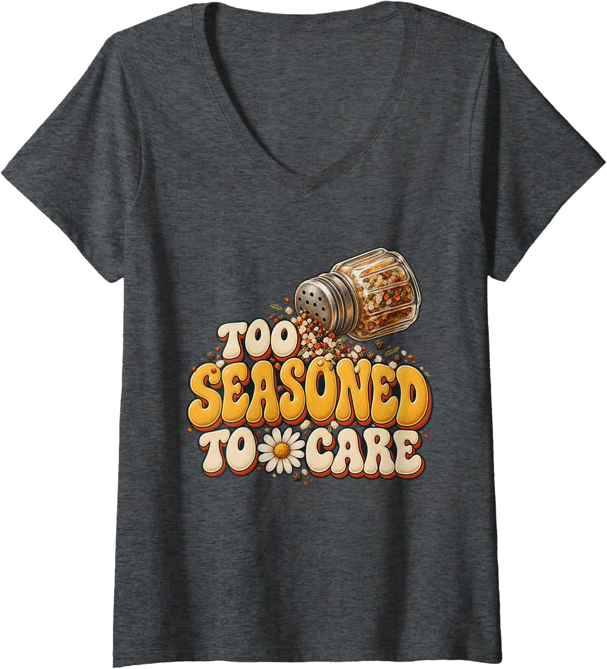 Women's Too Seasoned to Care Aging Humor Sarcastic wit Rainy Days V-Neck T-Shirt - Dark Heather Grey